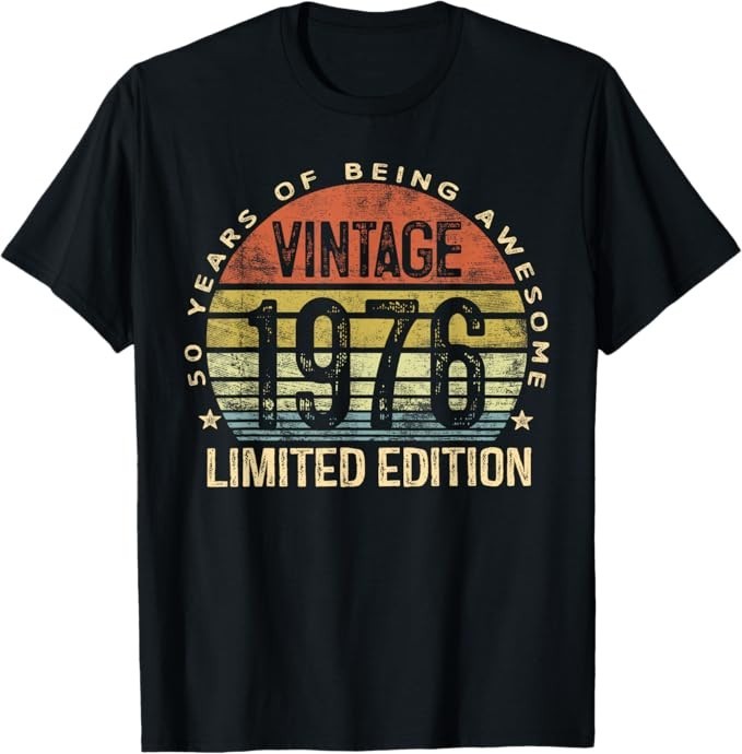 Vintage 1976 Limited Edition 50-Year-Old 50th Birthday T-Shirt unisex T-Shirt