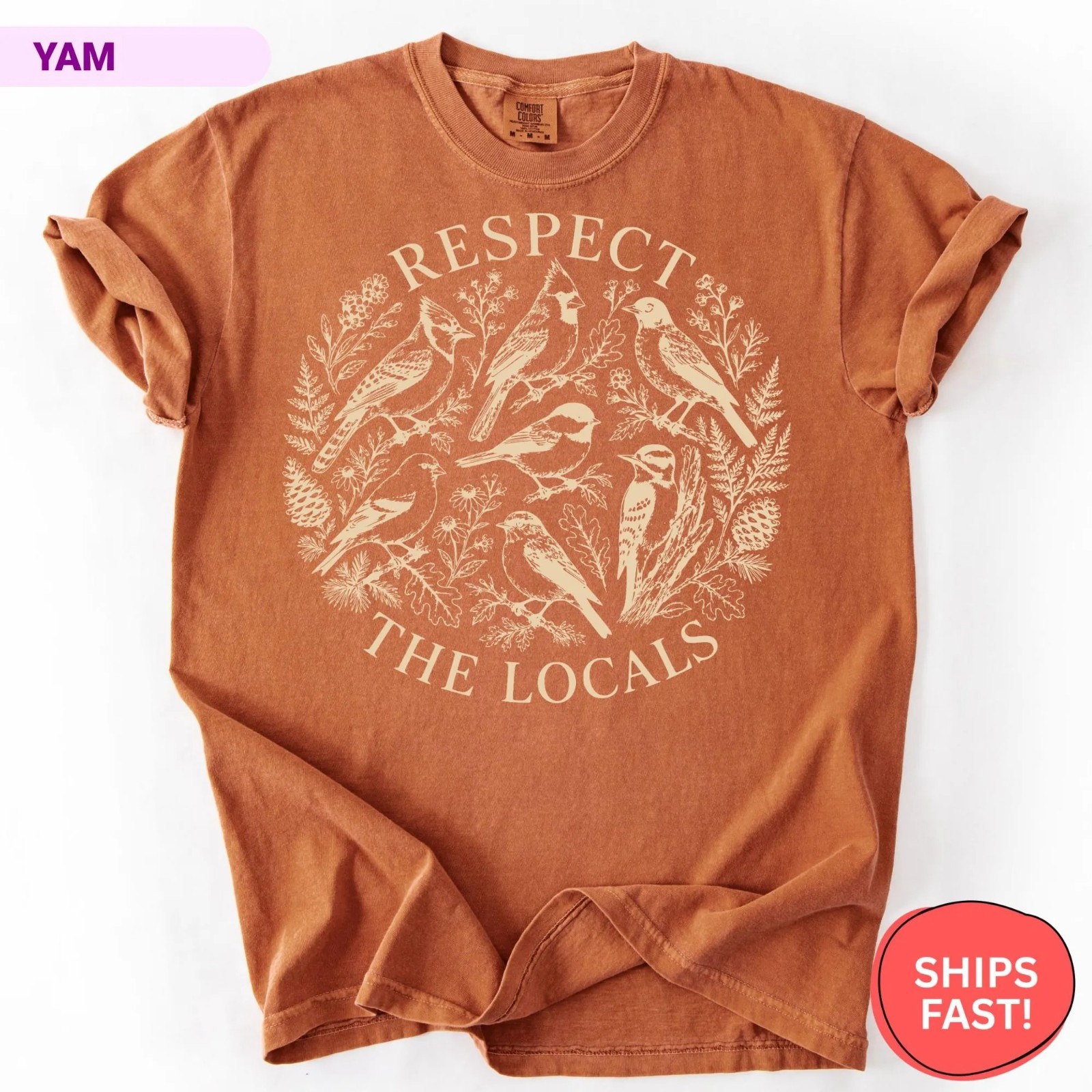 Comfort Colors Respect The Locals Bird Birdwatching Lover Gift T-Shirt