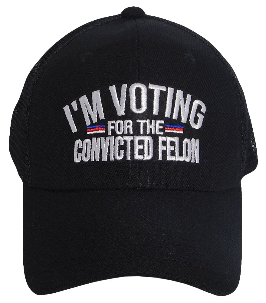 Trump 2024 I’m Voting For The Convicted Felon Black Mesh Embroidered Cap Hat