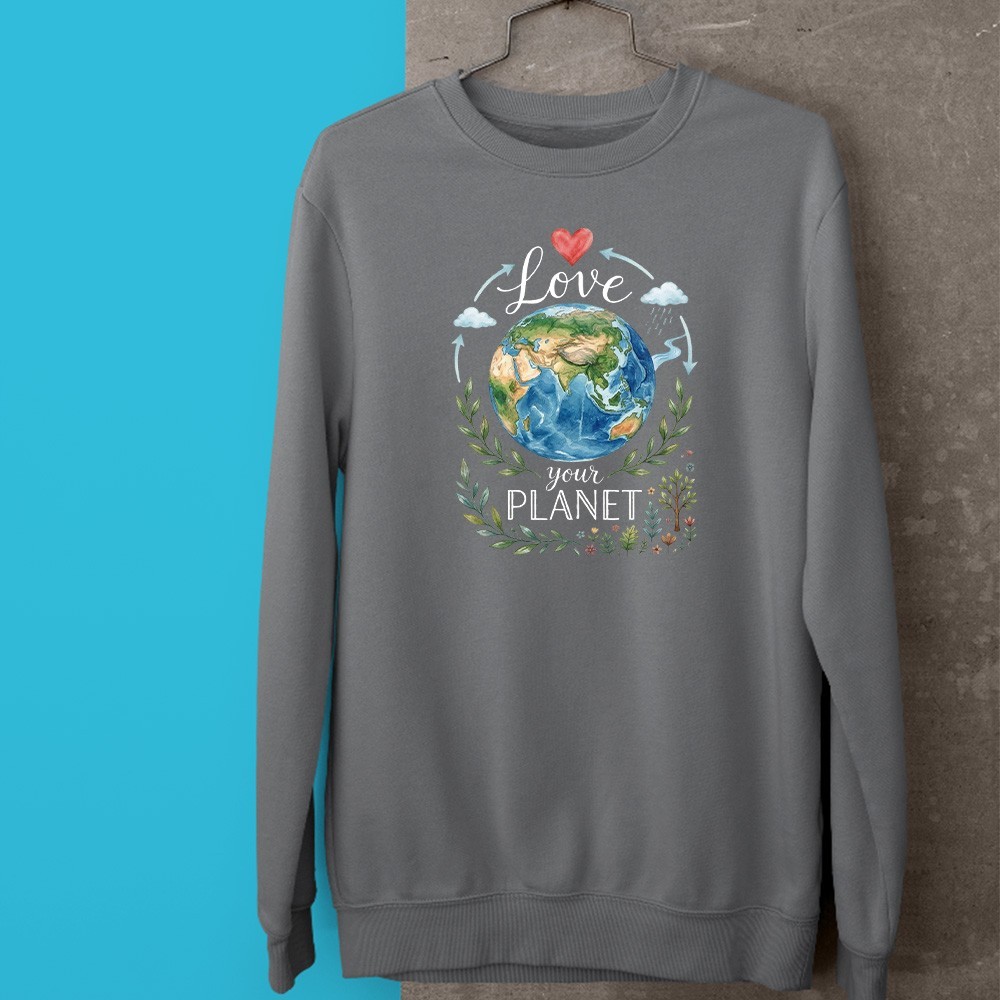 Love Your Planet Sweatshirt Earth Day Eco Friendly Global Awareness Gift