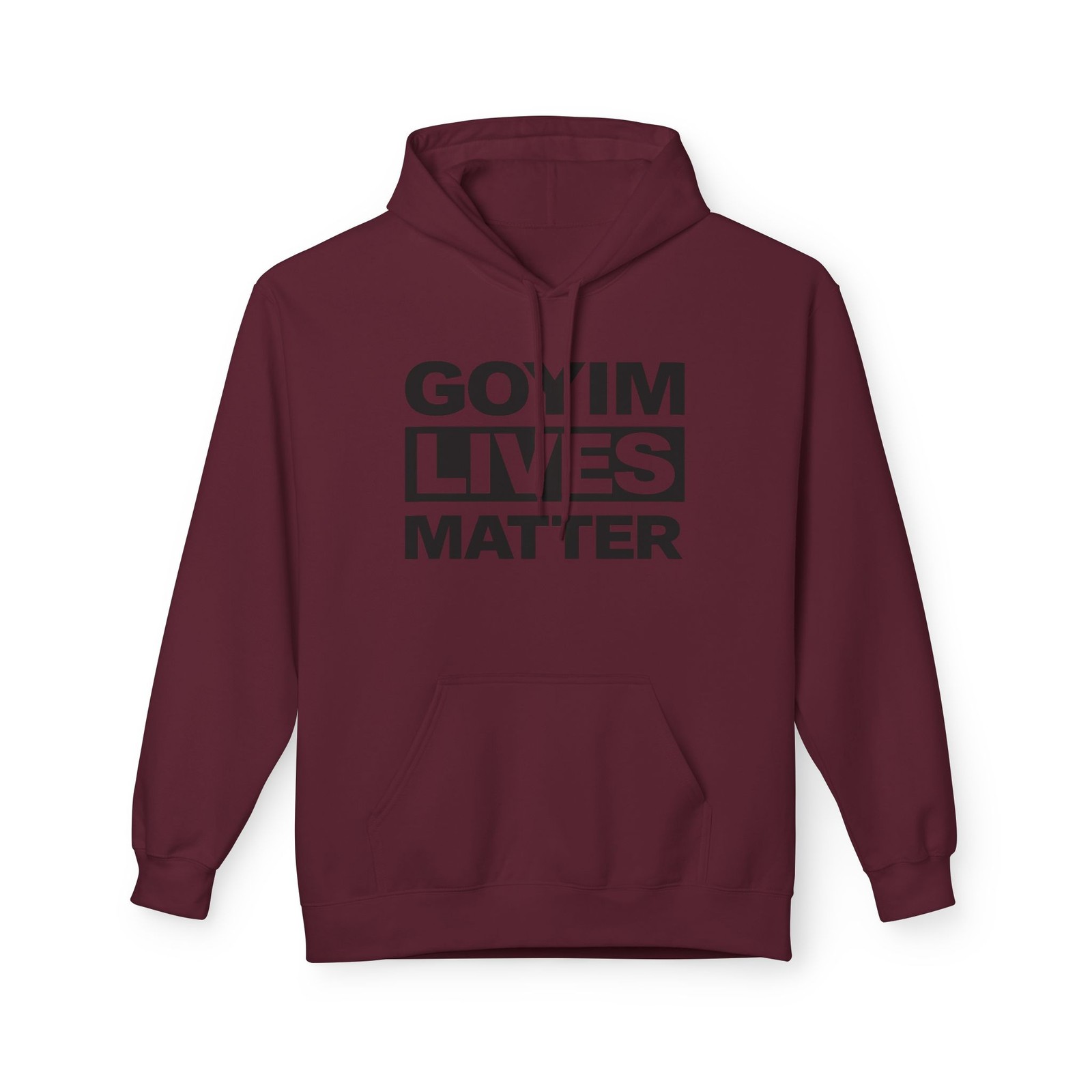 Goyim Lives Matter Hoodie