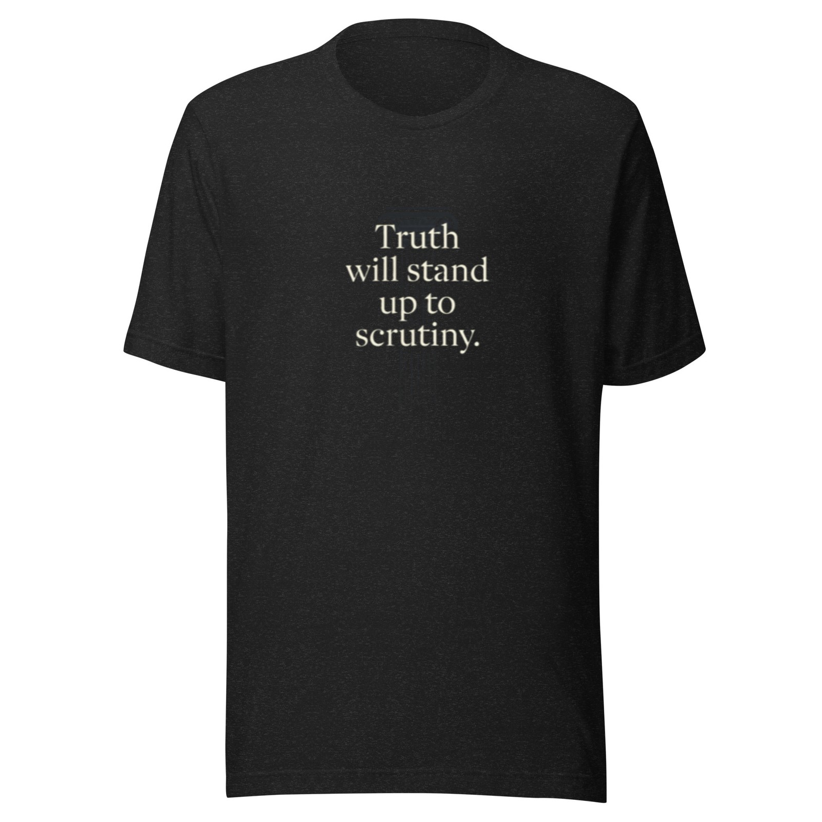 Truth Will Stand Up To Scrutiny t-shirt Cult Tee