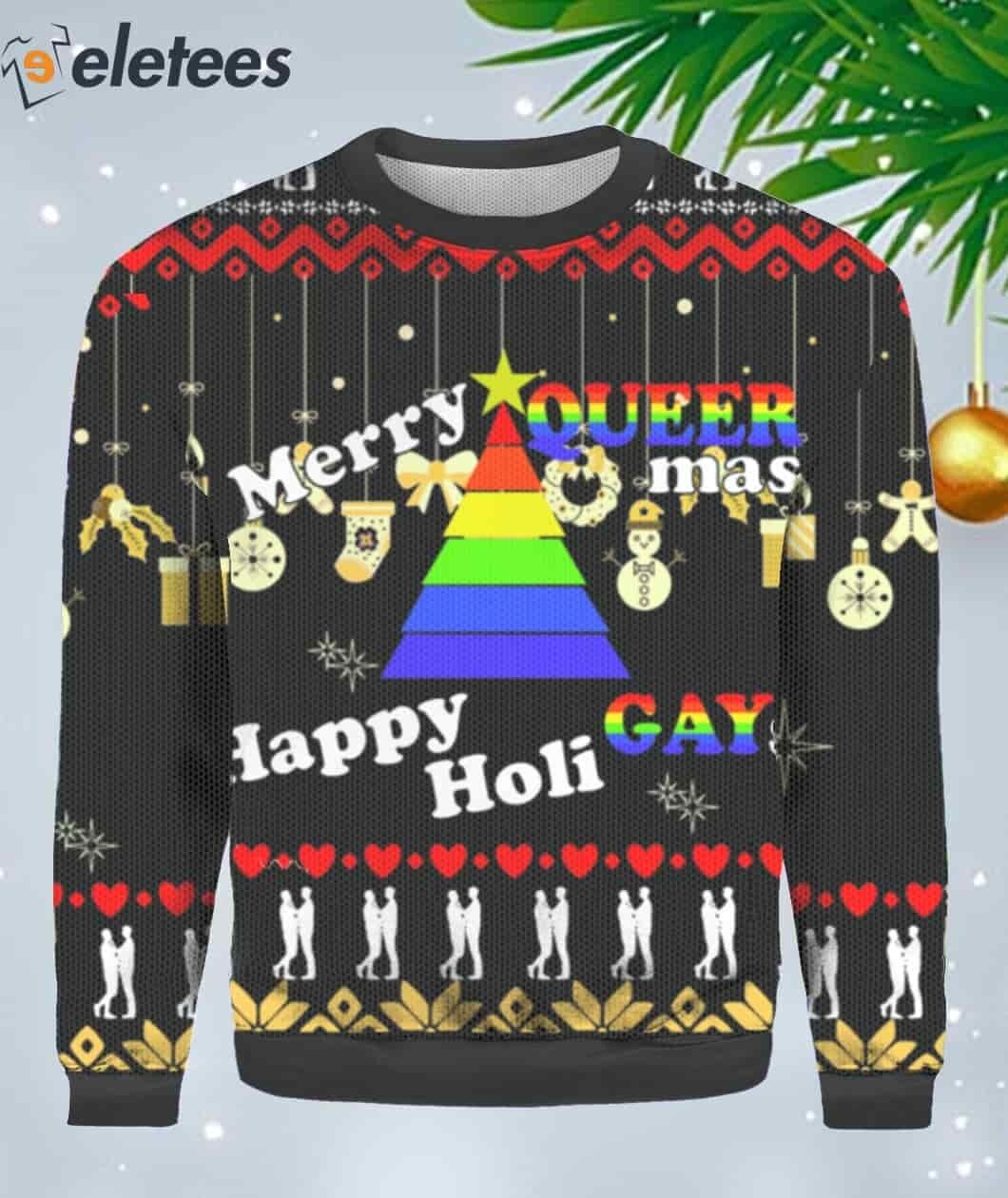 Merry Queer mas Happy Holi Gays Ugly Christmas Sweater MZYIYGUK