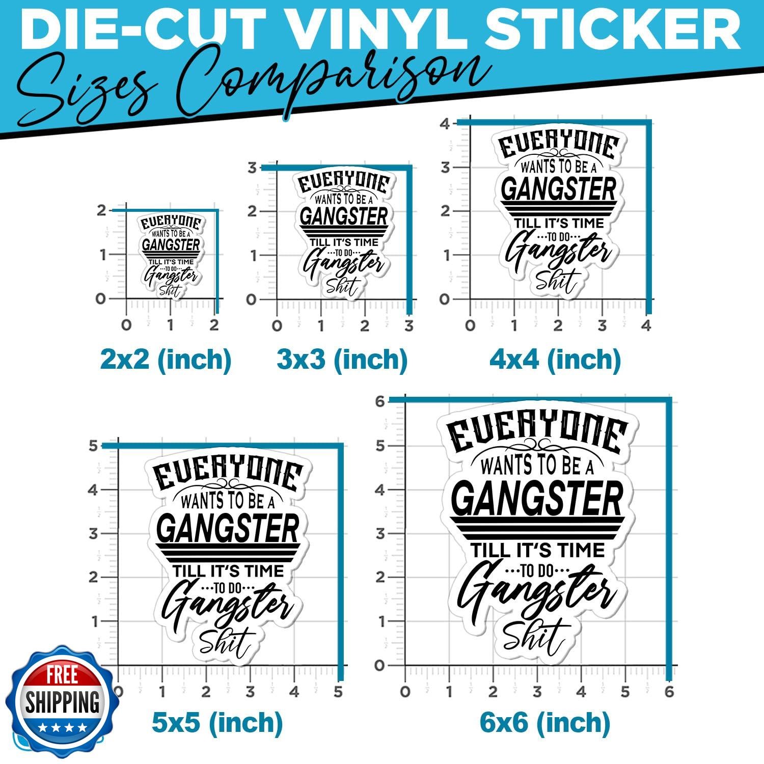 (3Pcs) Everyone Wants to Be A Gangster Till It’s Time to Do Stickers Funny Ga