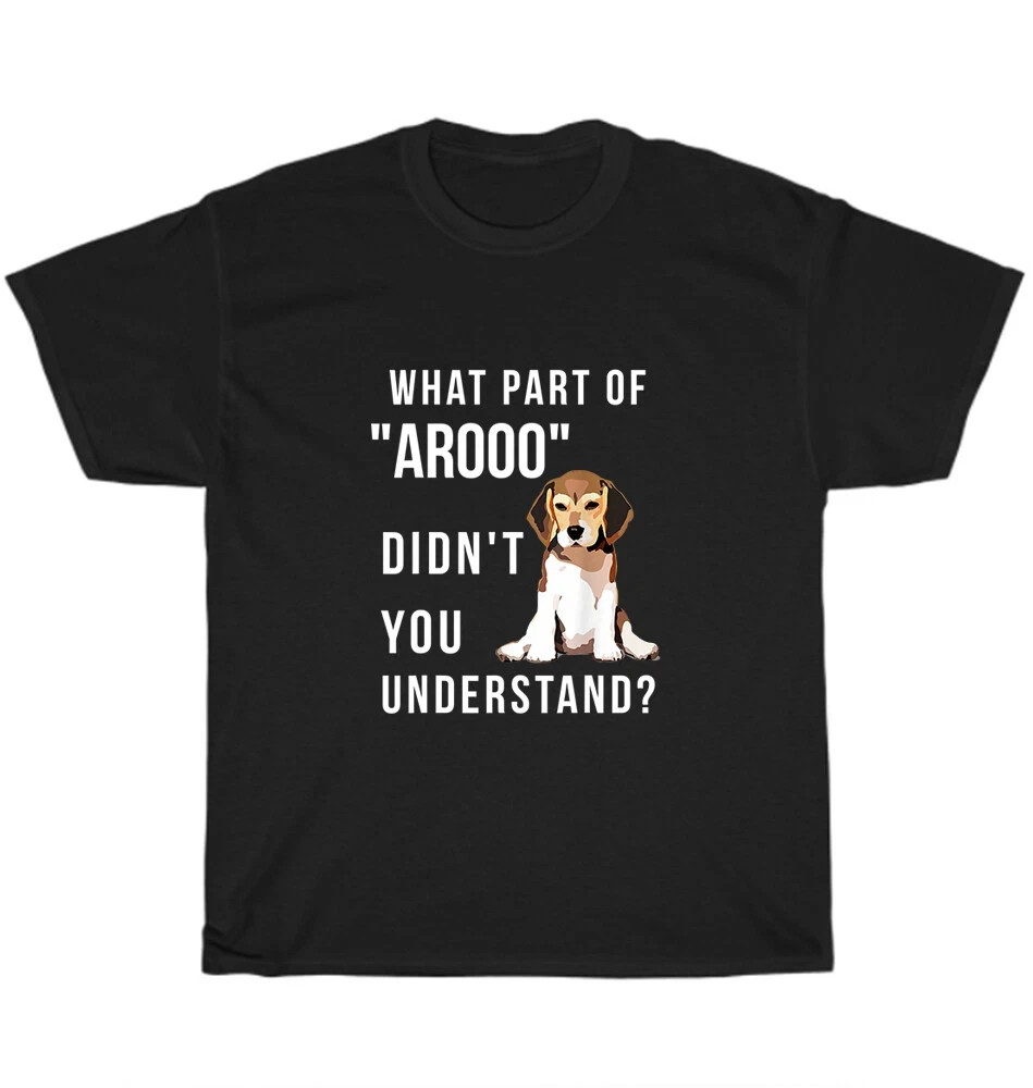 What Part Of Aroo Didn’t You Understand Chicky Beagles Beagle Dog Puppy T-Shirt