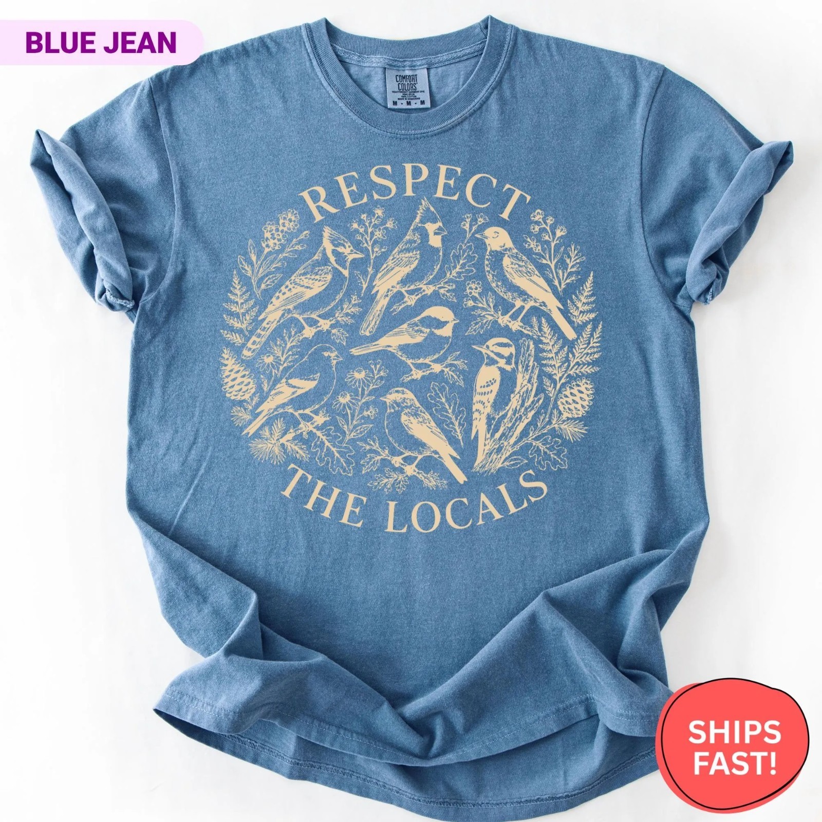 Comfort Colors Respect The Locals Bird Birdwatching Lover Gift T-Shirt