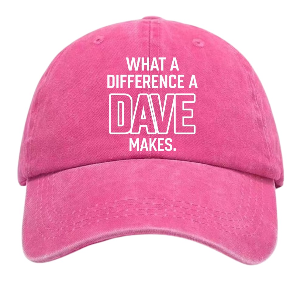 What a Difference a Dave Makes Baseball Cap, Classic Dad Hat