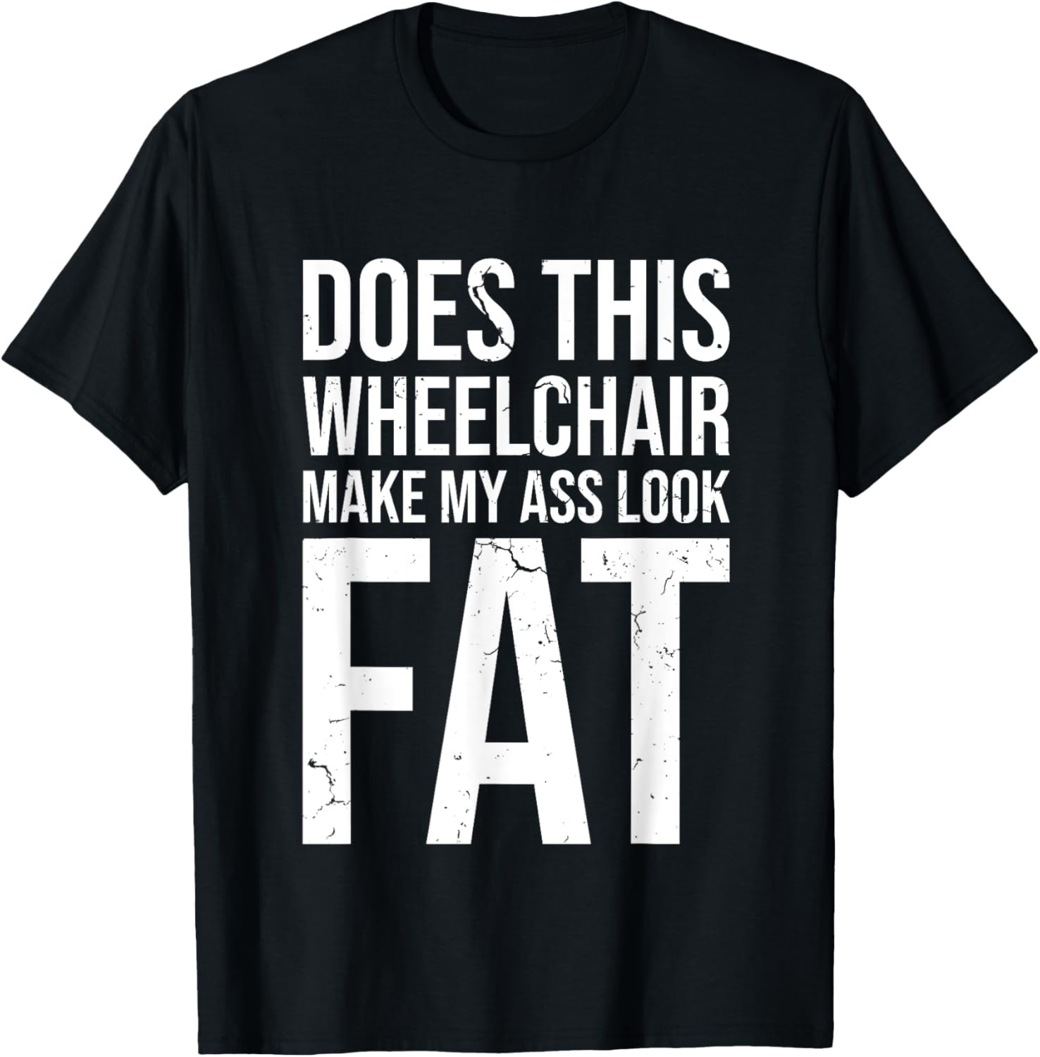 Funny Handicap Shirt Disabled Amputee Tee Humor Wheelchair T-Shirt