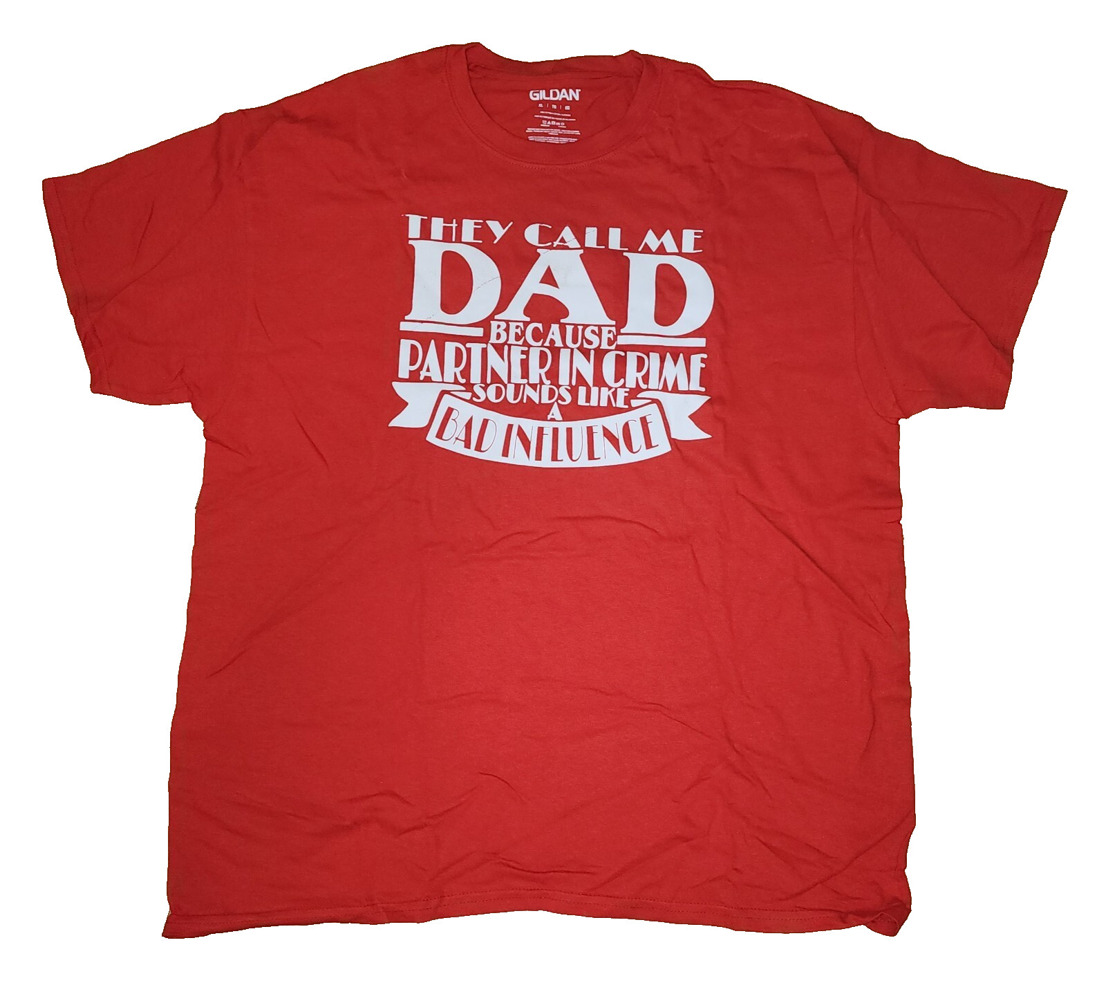 “They Call Me Dad because partner in crime..” Red Cotton Graphic T-Shirt Sz XL