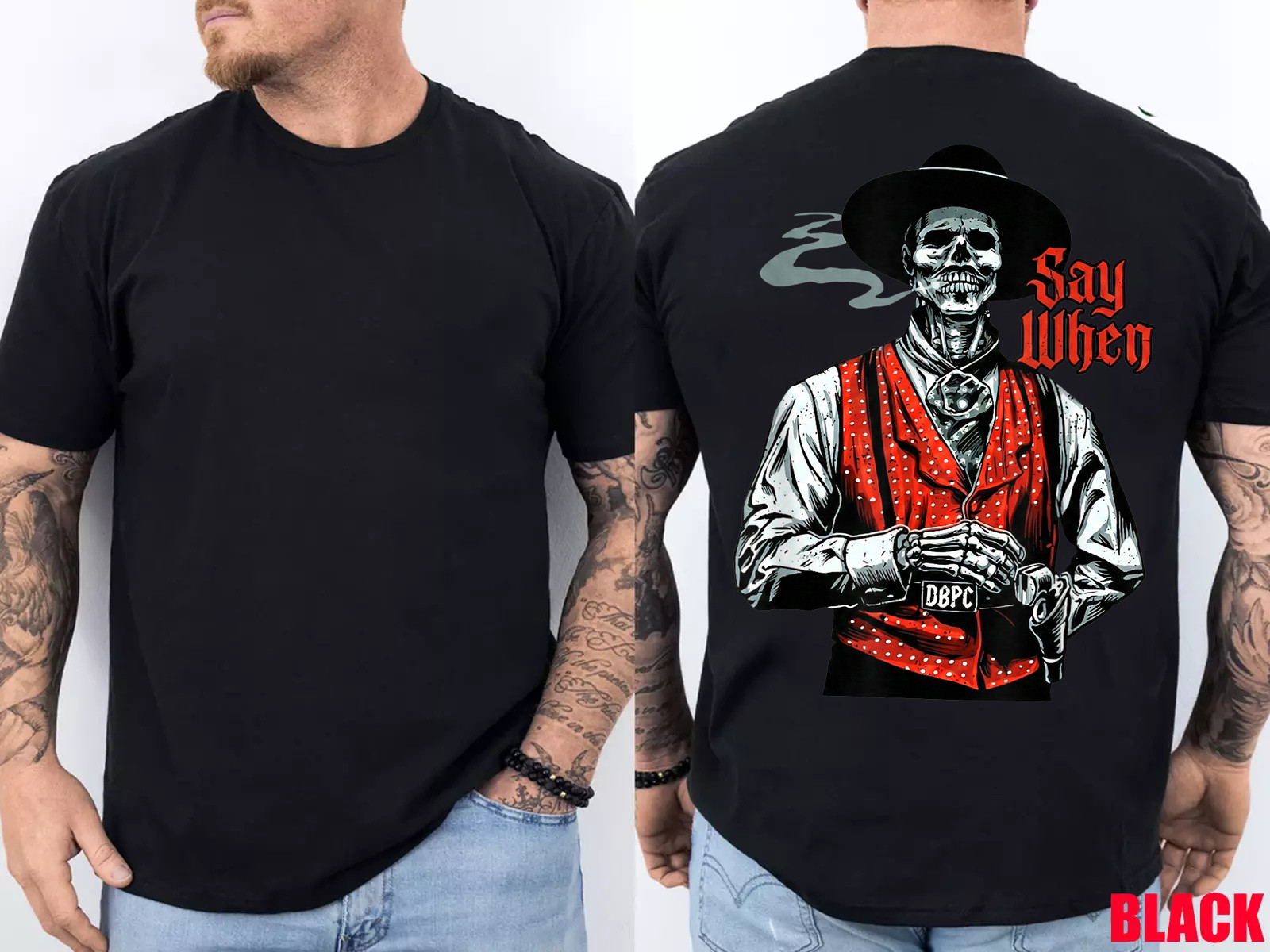 Skull Say When Funny Skeleton Lover ON BACK T-Shirt