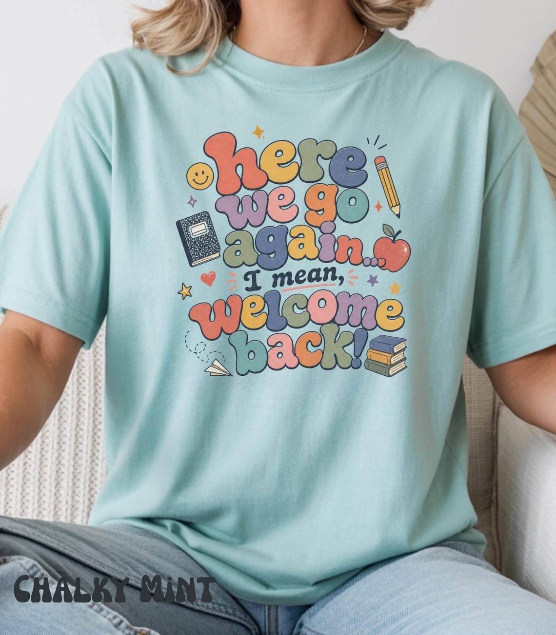 Here We Go Again Back to School Teacher Graphic Tee Fun Classroom Tops Freeships