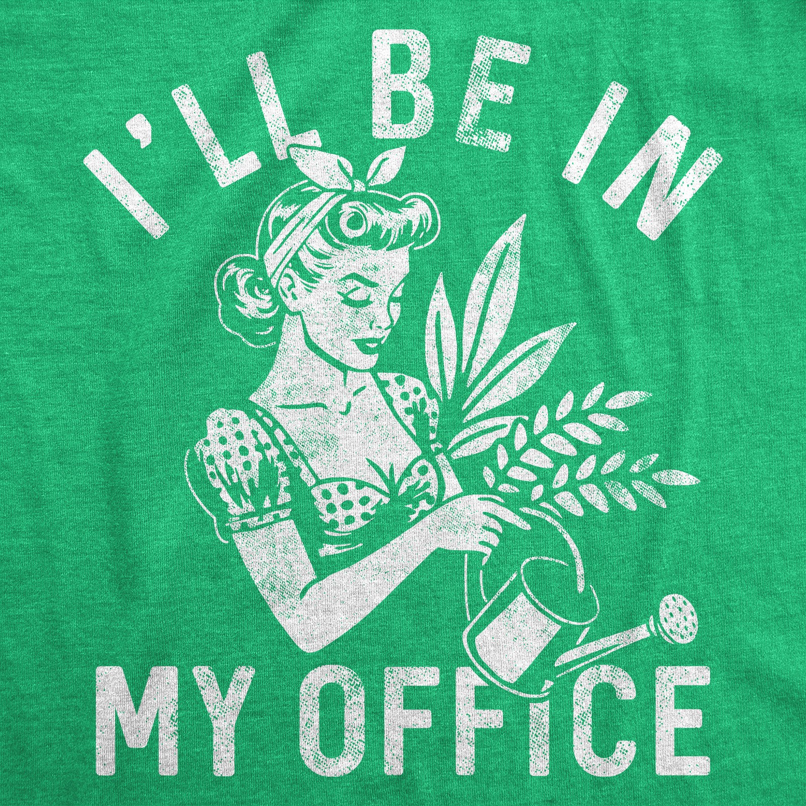 Womens Funny T Shirts Ill Be In My Office Gardening Sarcastic Plant Graphic