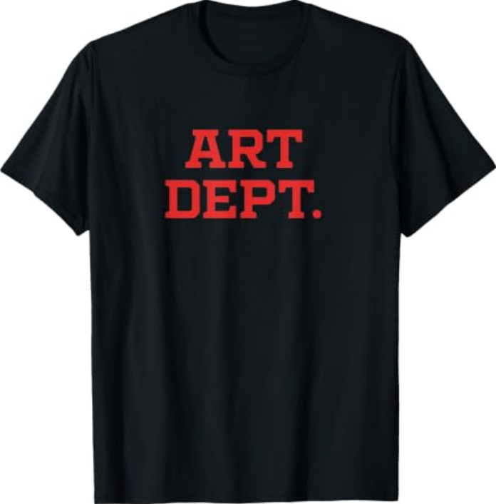 Art DEPT Back to School Teacher Artist Creative Director T-Shirt