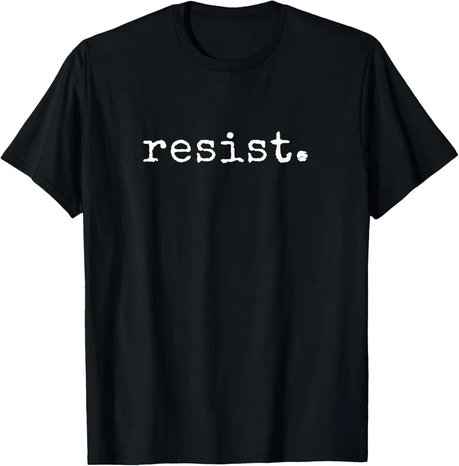 Resist I Political Protest Presidential Politic Unisex T-Shirt