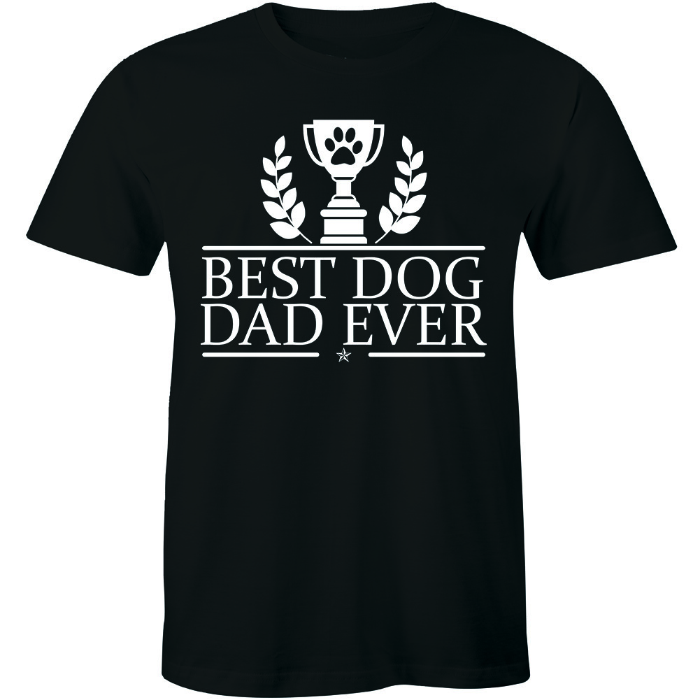 Best Dog Dad Ever – Funny Father’s Day Puppy Shirt Men’s T-shirt Gift Tee