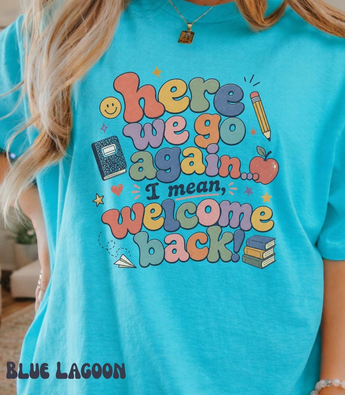 Here We Go Again Back to School Teacher Graphic Tee Fun Classroom Tops Freeships