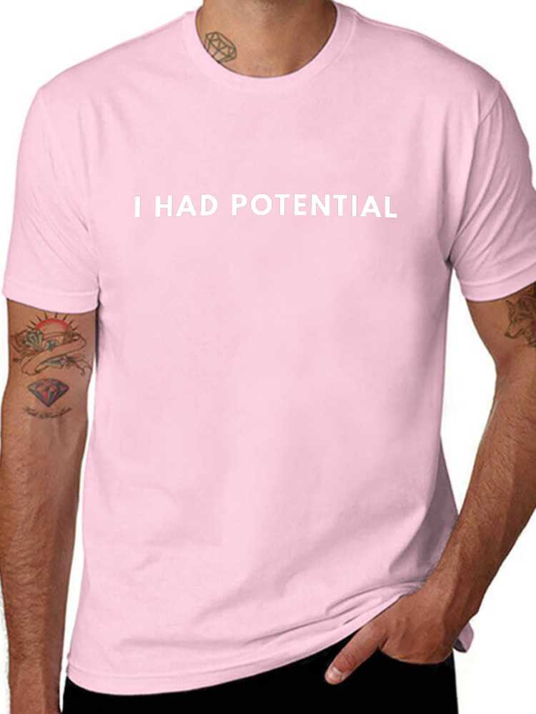 I Had Potential Funny Minimalist Quote Graphic Unisex T-Shirt