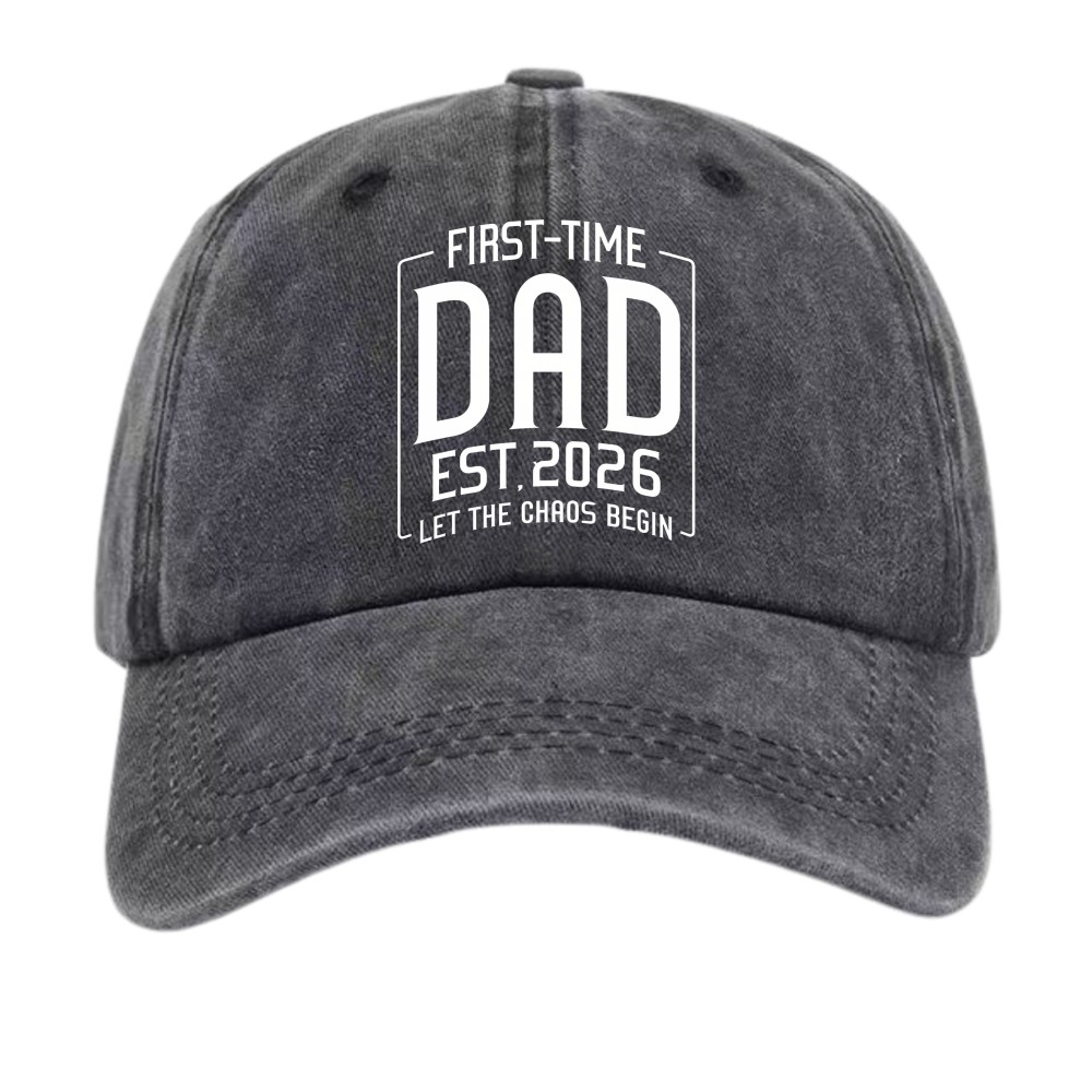 Est 2026 First Time Dad Funny Chaos Quote Unisex Vintage Adjustable Cap