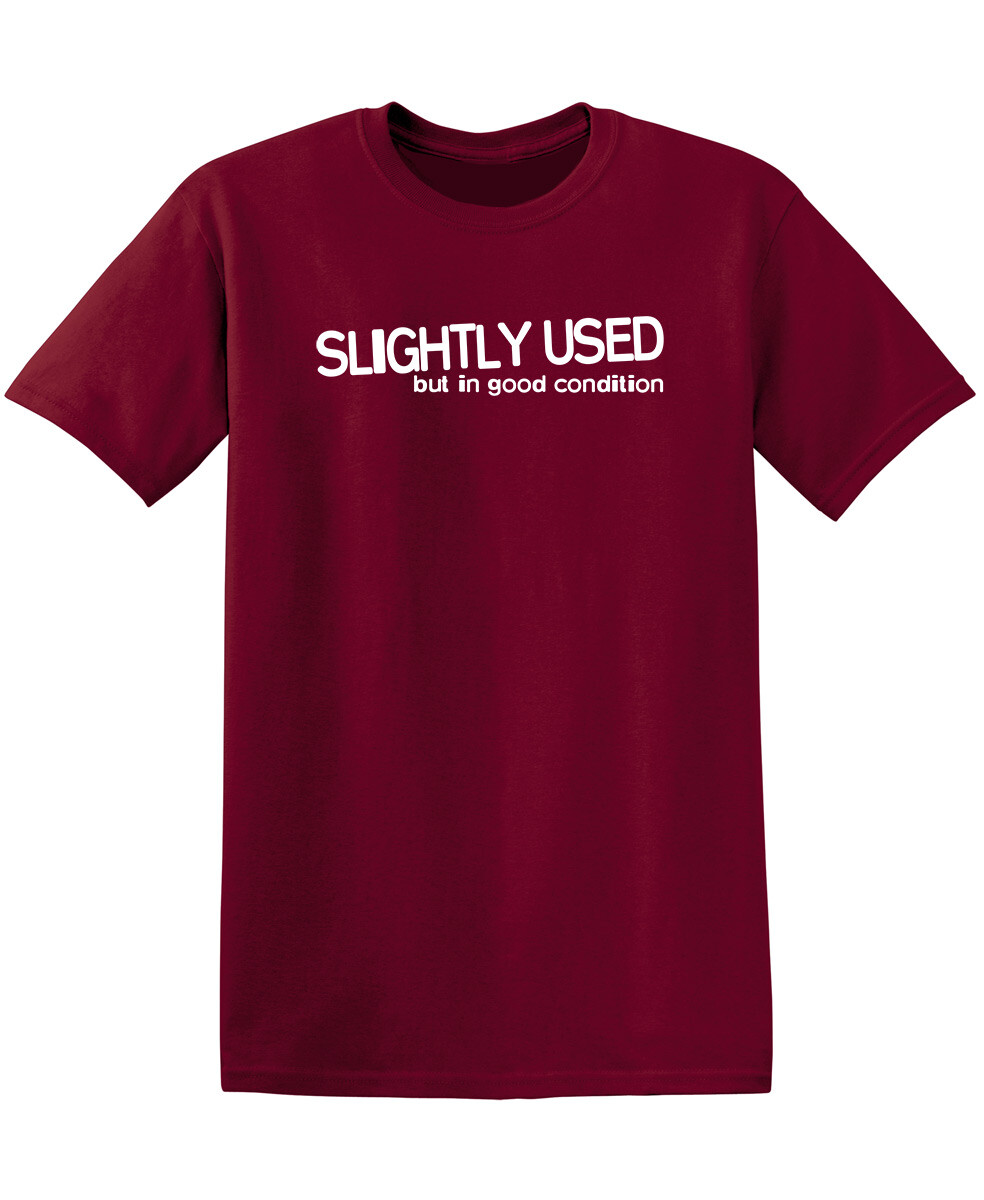 Slightly Used But In Good Condition Humor Graphic Novelty Funny T Shirt