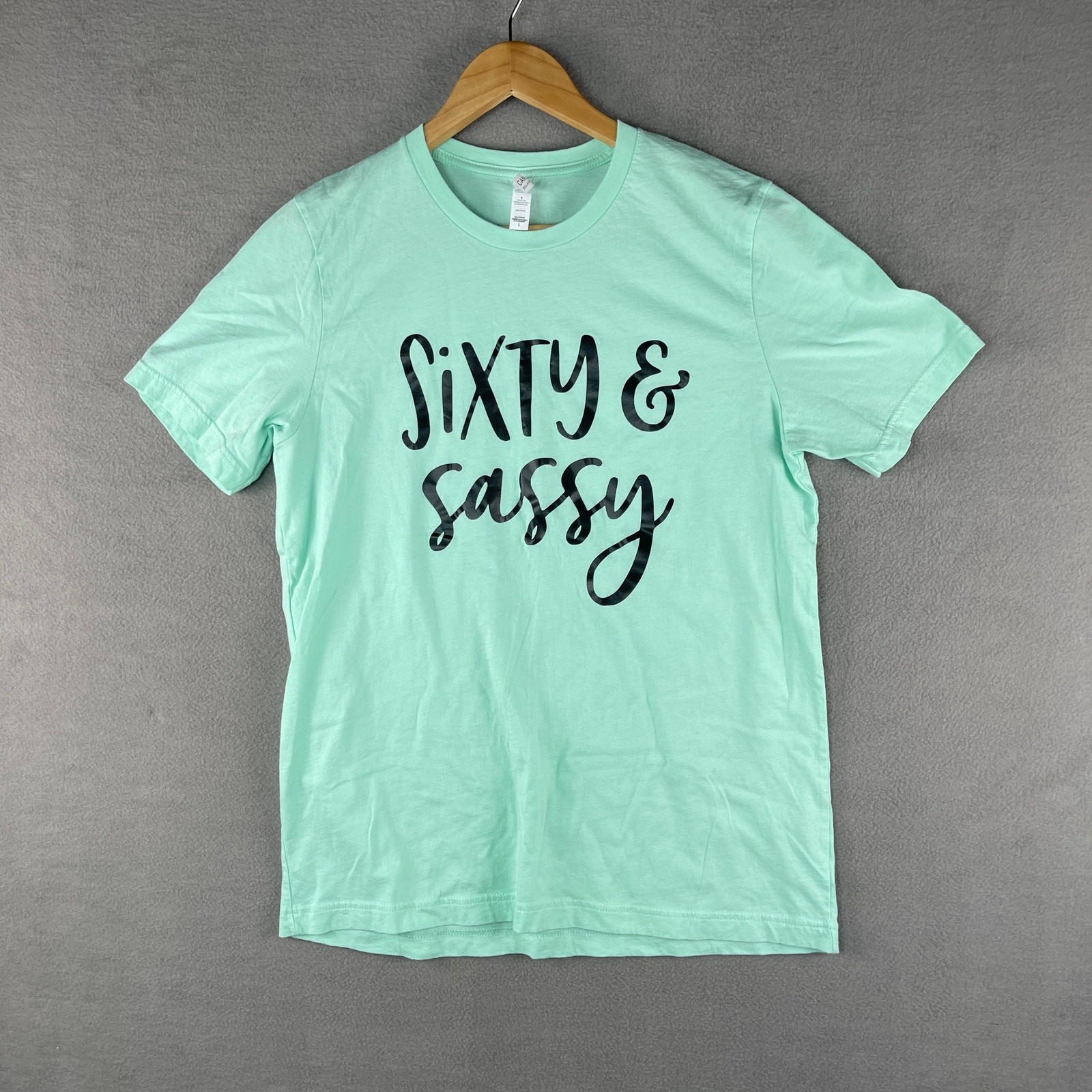 Sixty & Sassy T-Shirt Women’s L Bella + Canvas