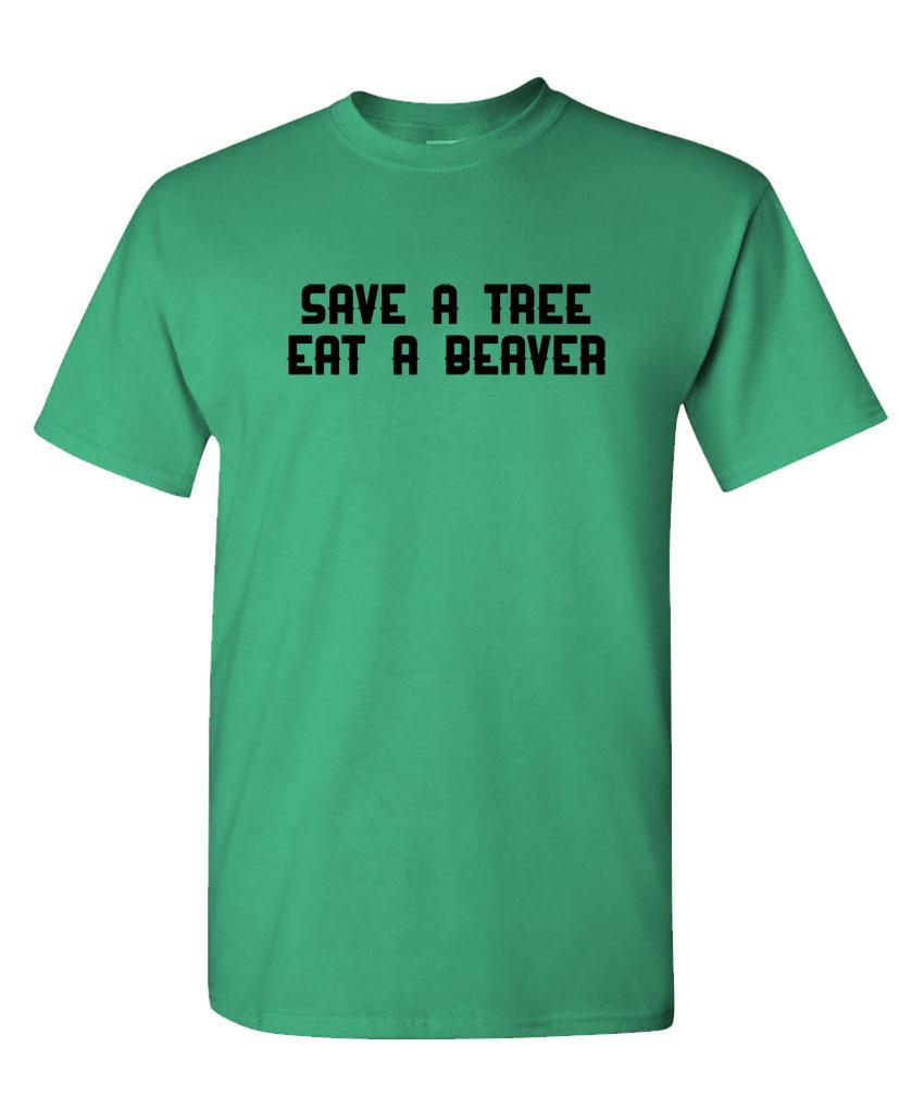 SAVE A TREE Eat A Beaver – Unisex Cotton T-Shirt Tee Shirt