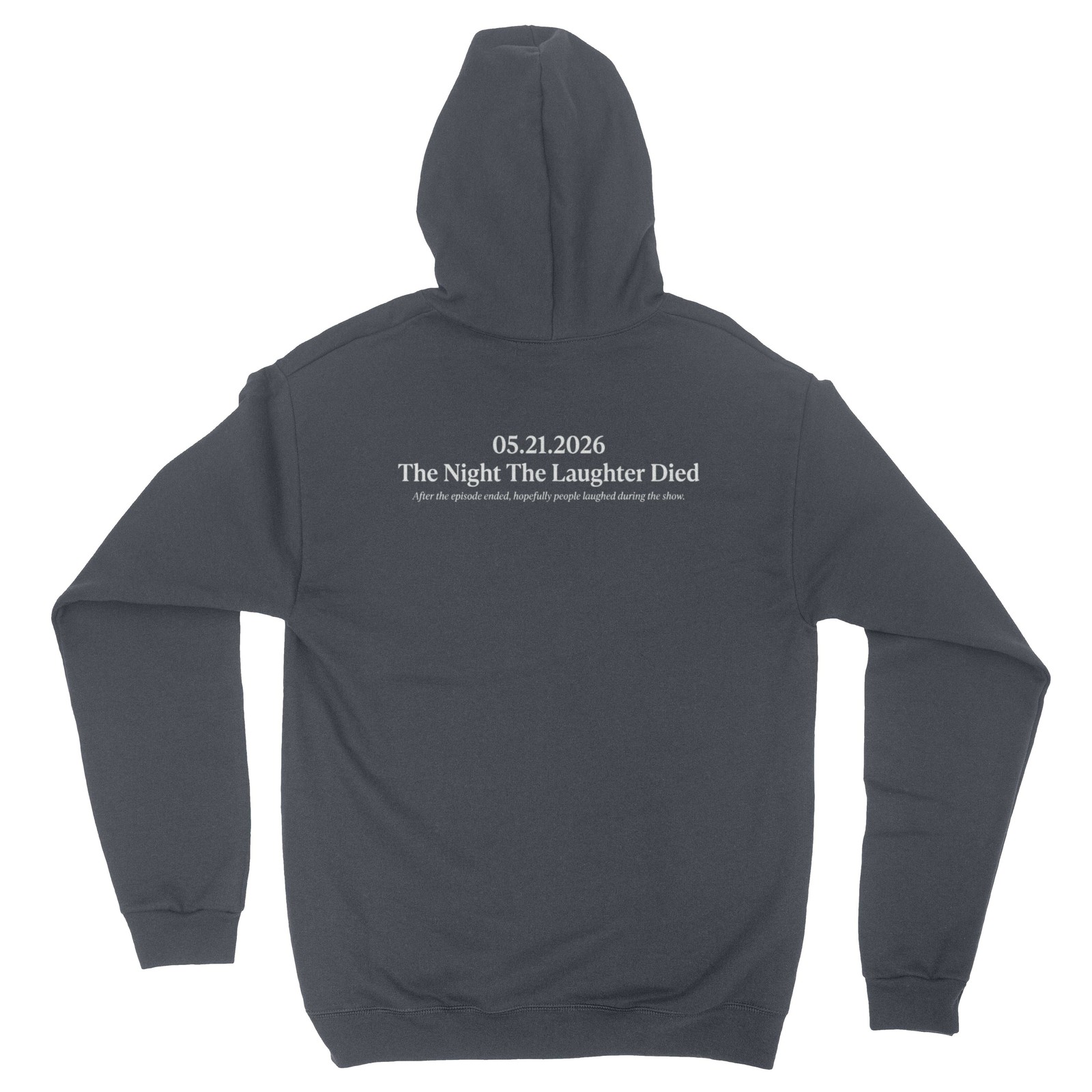 2026 The Last Show with Colbert Laughter Died Two-Side Hooded Sweatshirt