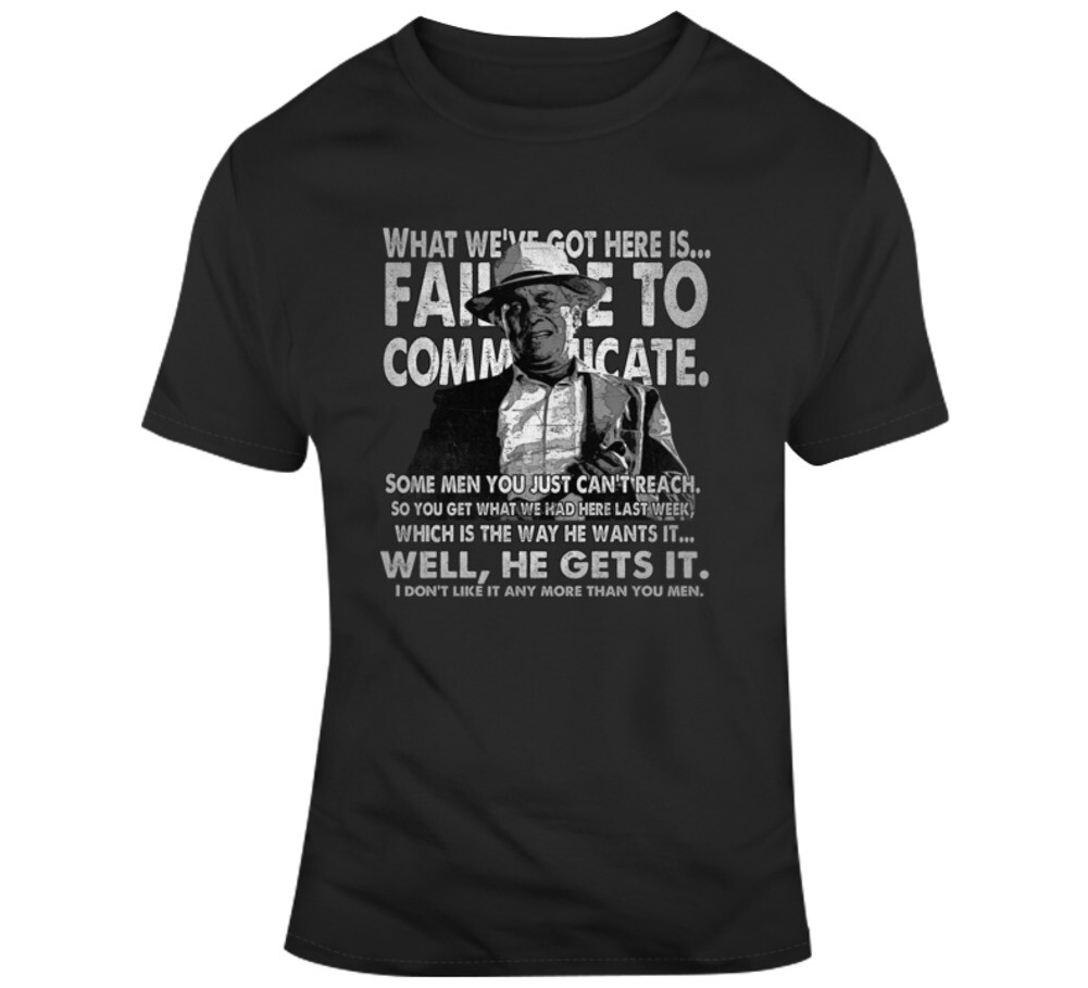 Captain Cool Hand Luke What We’ve Got Here T Shirt