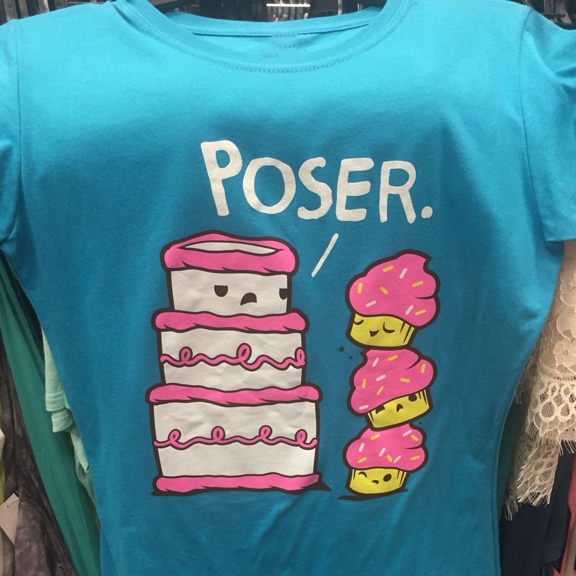 cupcakes “Poser” funny cartoon Unisex T-Shirt / Women T-Shirt Gift For Fan S-5XL