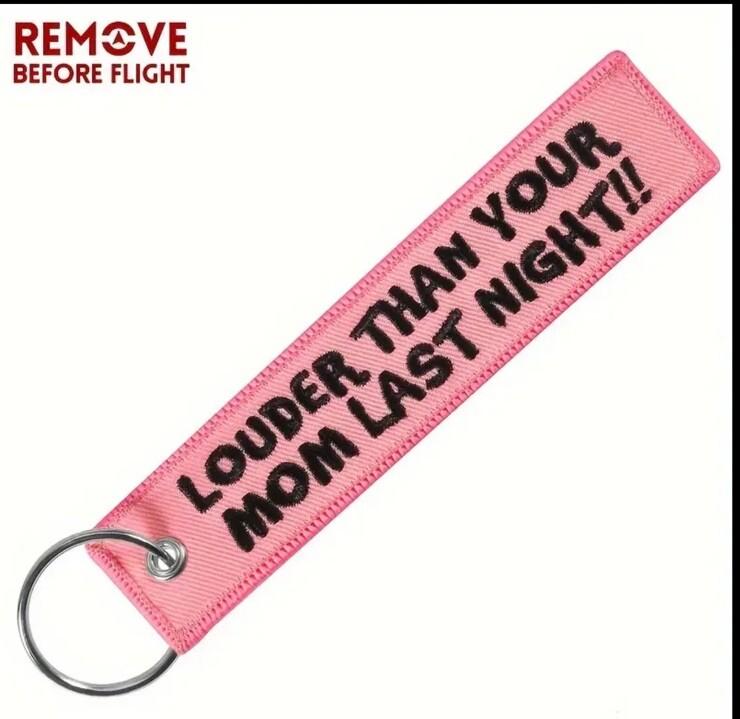 Louder than your mom Last night Motorcycle Car Key Tag Keychain funny Pink Humor