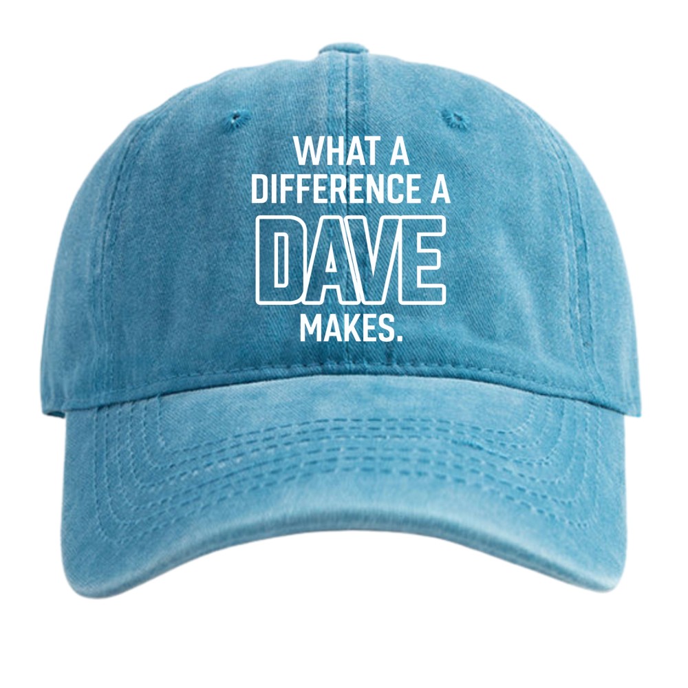 What a Difference a Dave Makes Baseball Cap, Classic Dad Hat