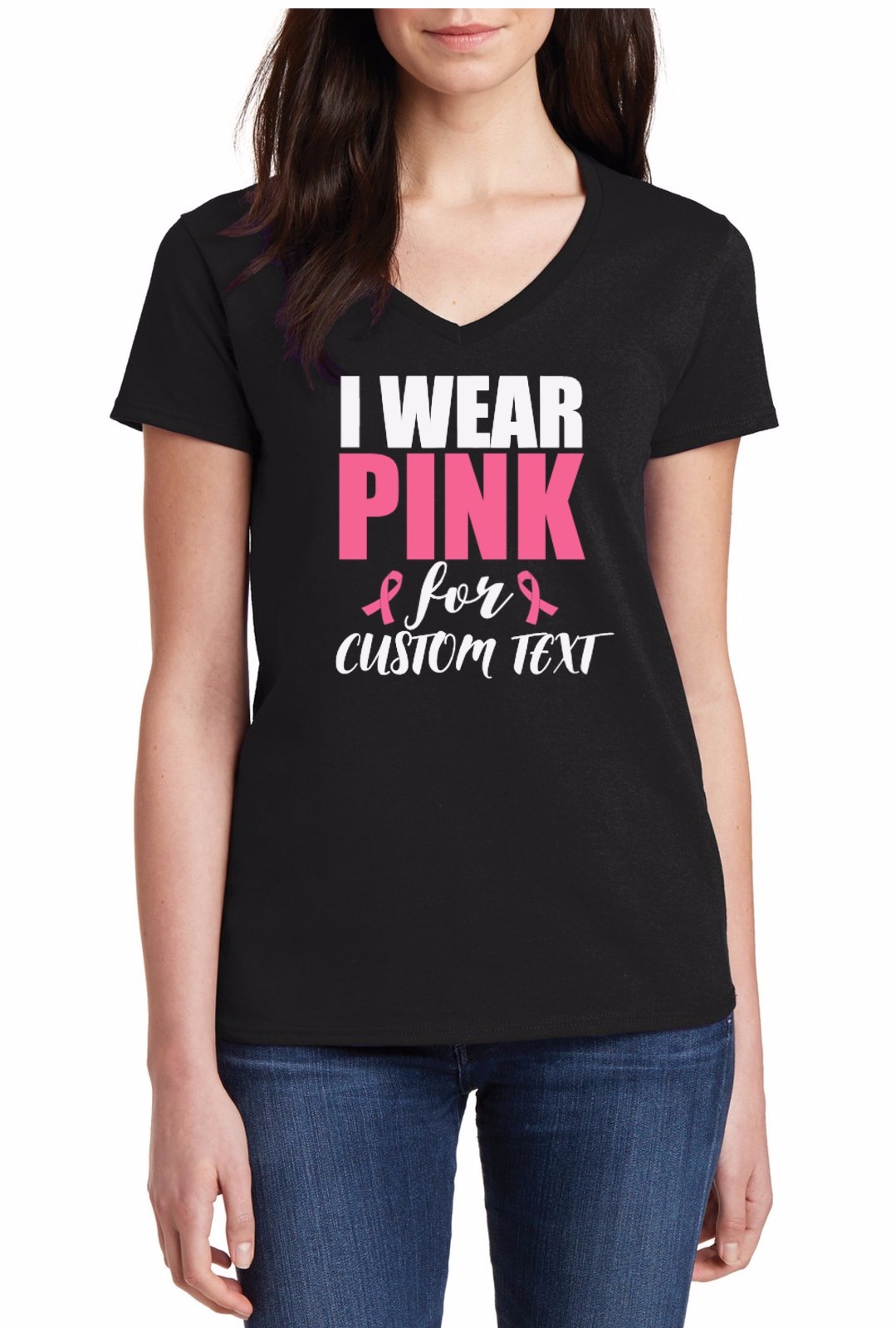 I Wear Pink For Custom Text Breast Cancer Awareness Womens V Neck T Shirt Black