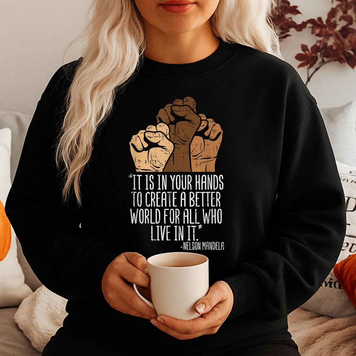 Your Hands Create a Better World Shirt – BLM Activism Unity Empowerment Tee