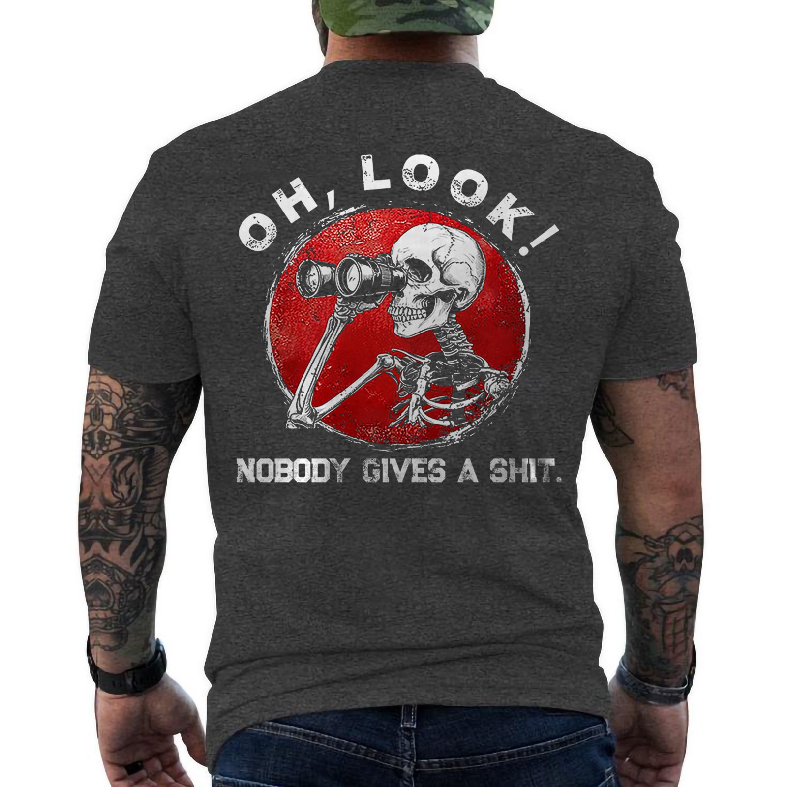 Funny Skeleton Oh Look! Nobody Gives A Sh*t ON BACK T-Shirt