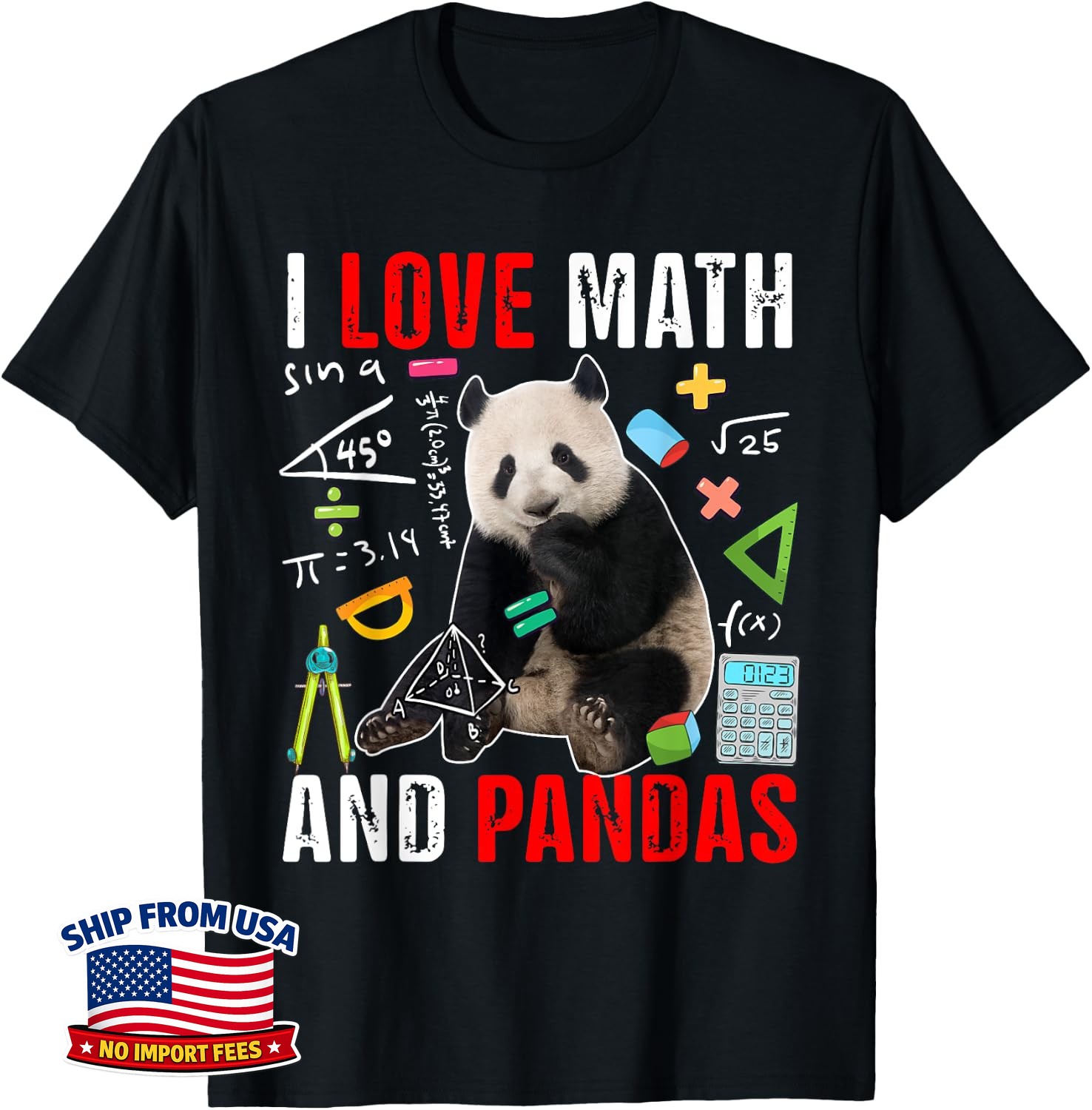 I Love Math And Pandas Funny Math Lover Panda Zoo Animal Unisex T-Shirt