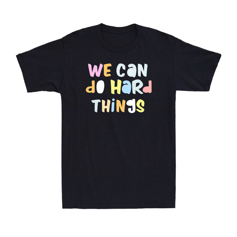 Back To School Teacher We Can Do Hard Black T-Shirt