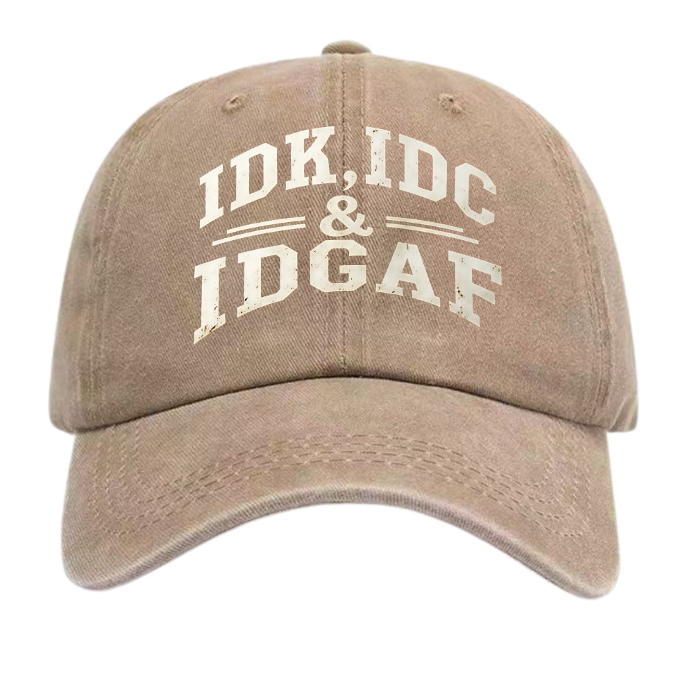 Sarcastic Vintage Cap | IDK IDC IDGAF Graphic | Unisex Washed Dad Hat | Gift