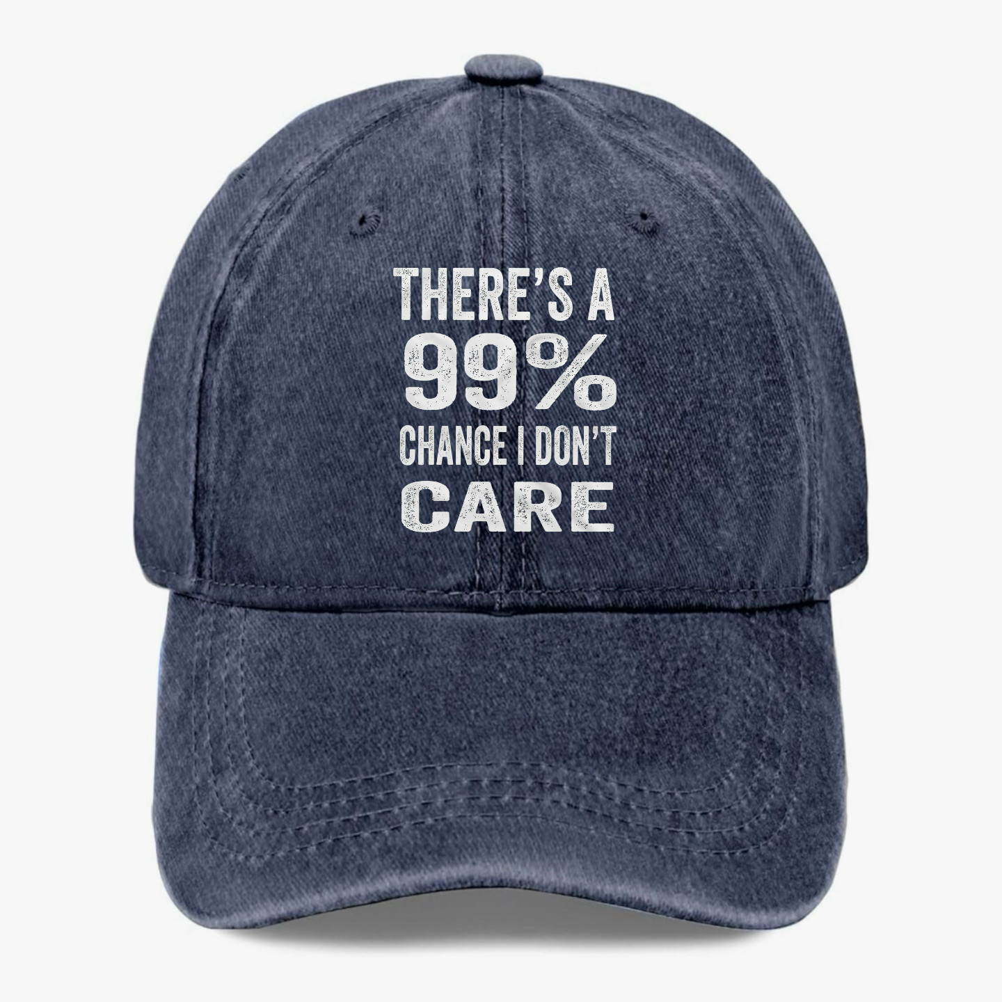 Funny 99% Chance I Don’t Care Hat Sarcastic Humor Quote Dad Hat Baseball Cap