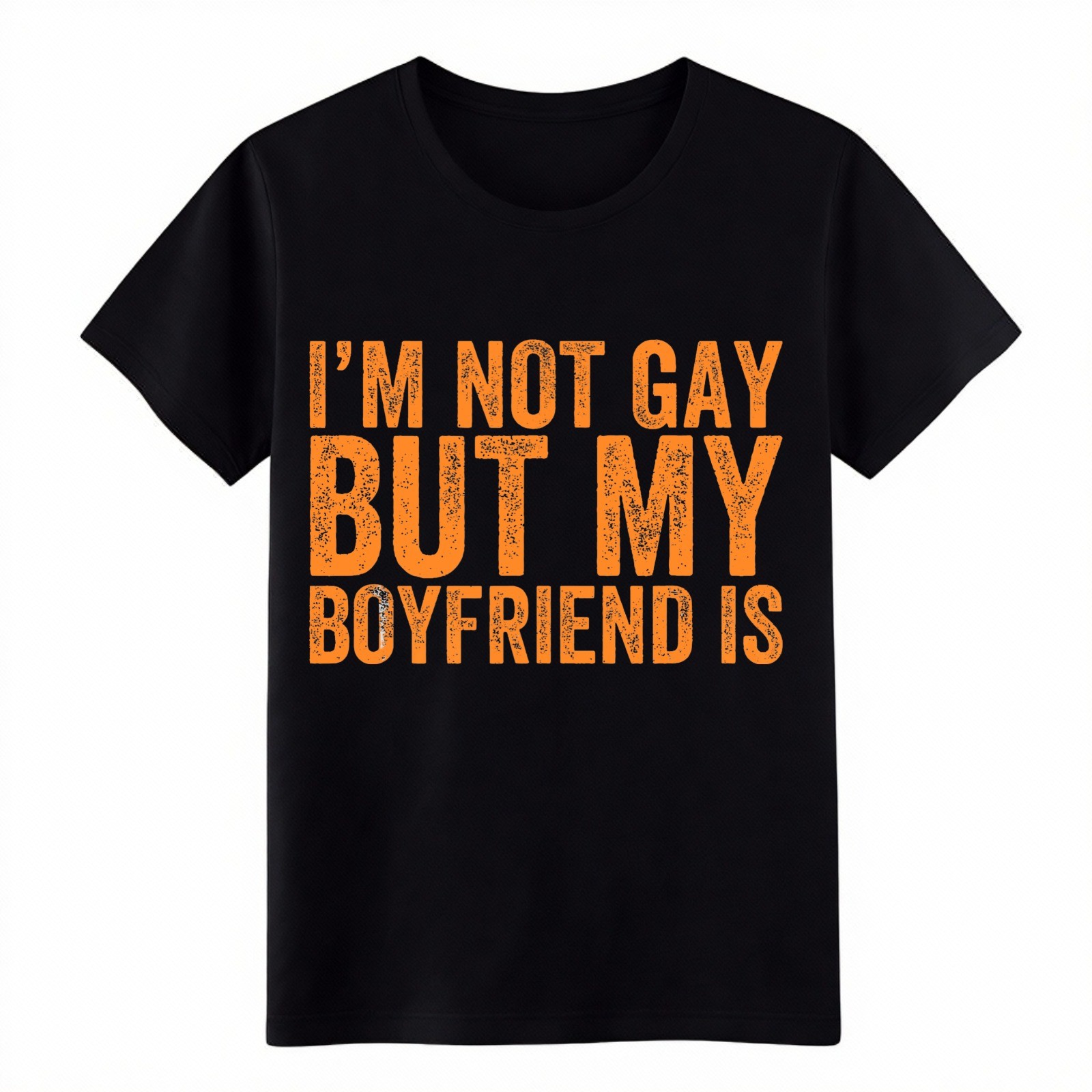 I’m Not Gay But My Boyfriend Is Tee Boyfriend Gift Gay Pride Statement T-Shirt
