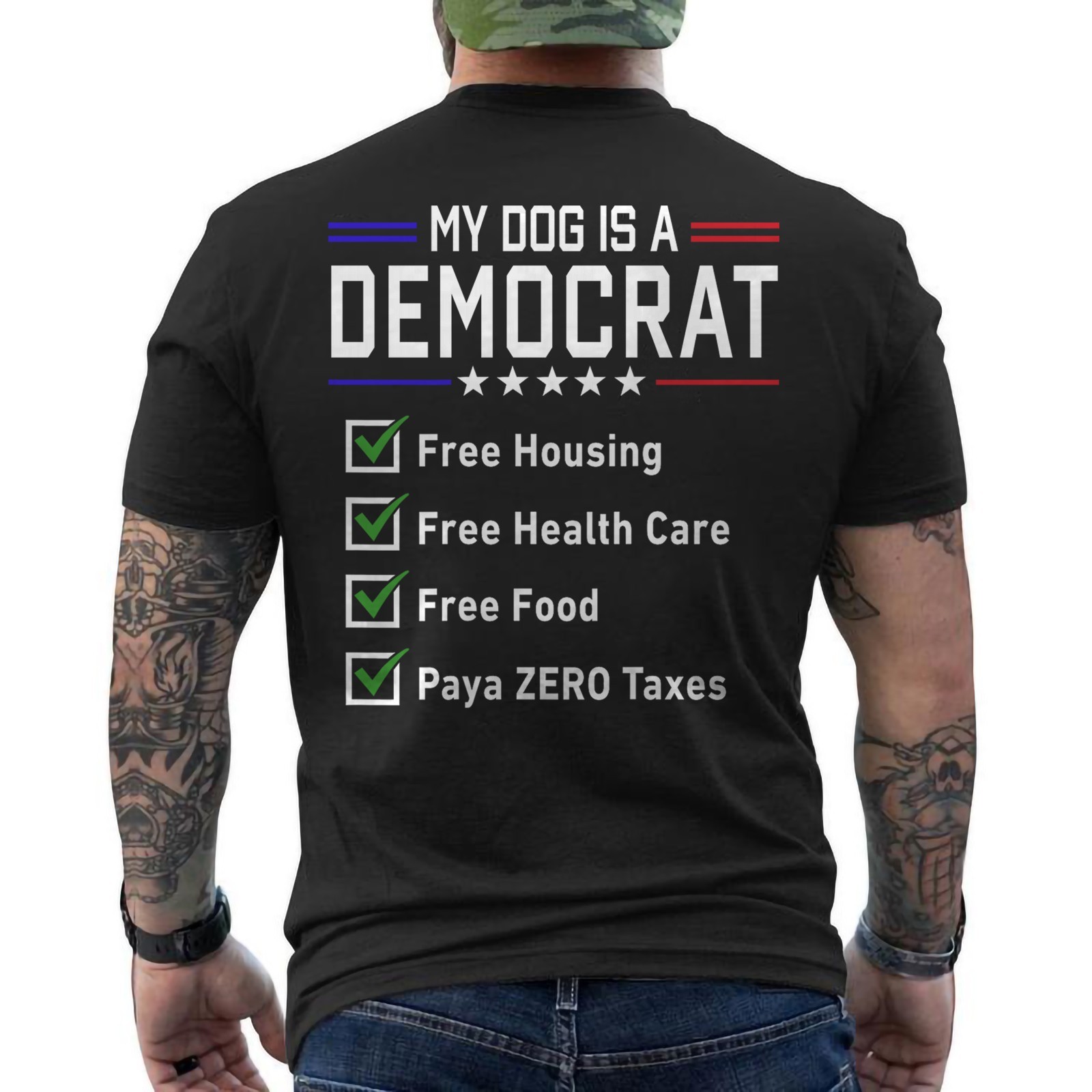 My Dog is A Democrat Shirt Free Housing, Free Health Care, Free Food ON BACK