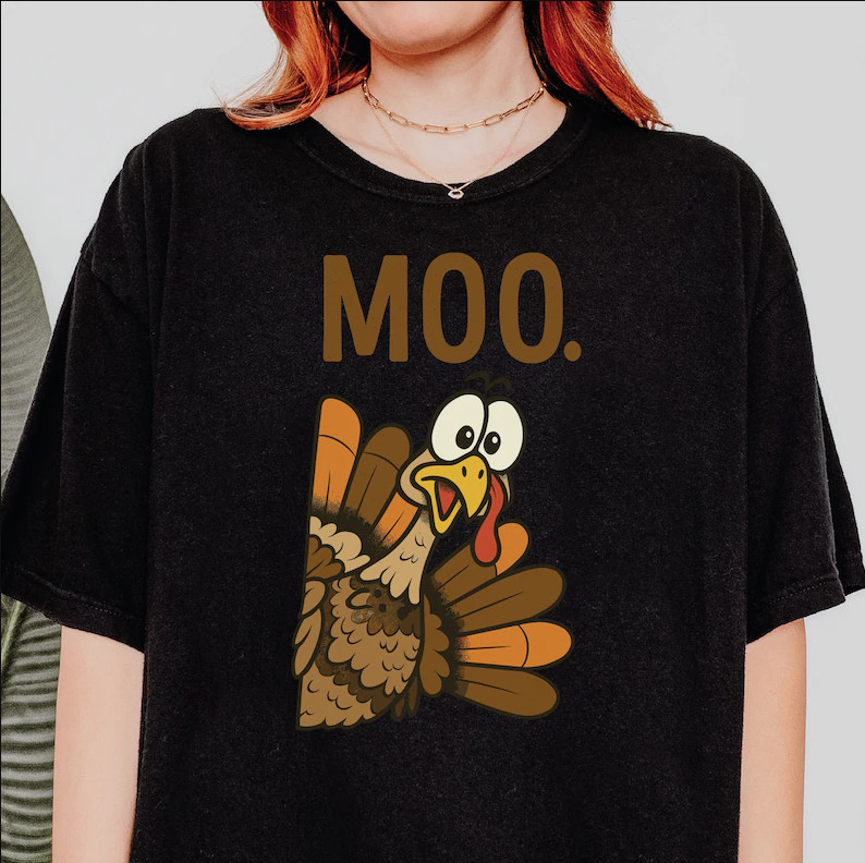 Funny Turkey ‘MOO’ T-Shirt – Thanksgiving Humor Tee, Fast Shipping
