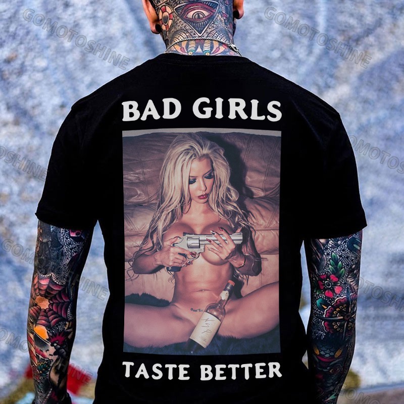 BAD GIRLS TASTE BETTER Sexy Bad Lady Print Men’s T-Shirt