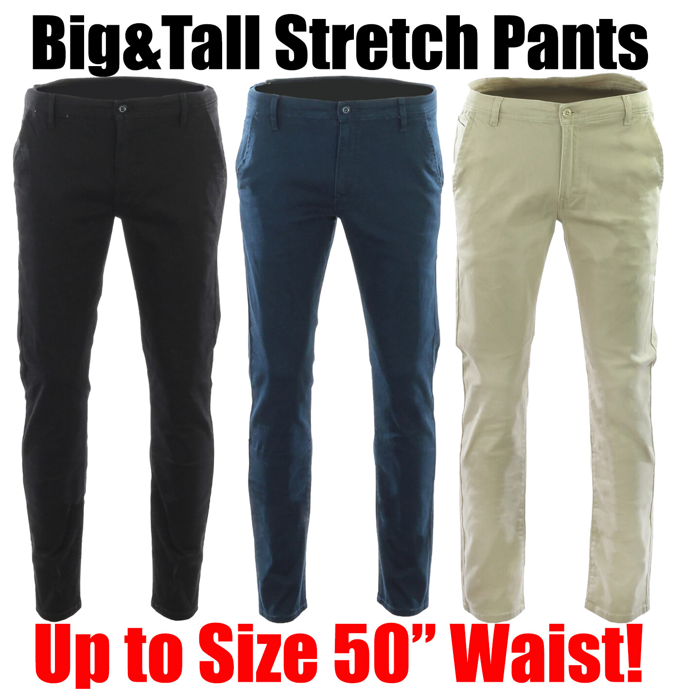 BIG TALL Spandex Super Stretch Chinos Khakis Work Pants Waist Size 40″ to 50″