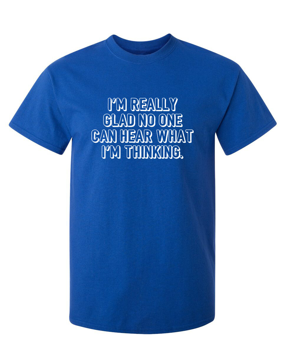 I’m Thinking Sarcastic Humor Graphic Novelty Super Soft Ring Spun Funny T Shirt