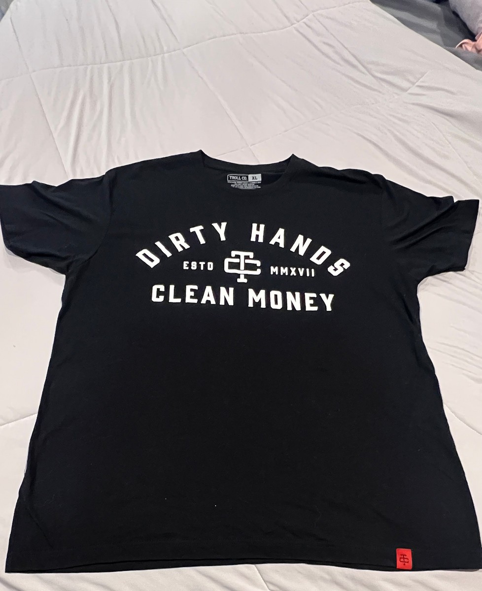 Troll Co. Dirty Hands Clean Money T-Shirt