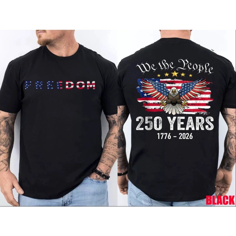 250 Years of Freedom 1776 2026 Patriotic Bald Eagle USA Flag Front Back T-Shirt