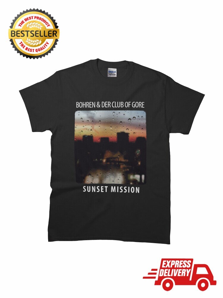 Best Match Bohren & Der Club Of Gore Sunset Mission Premium T-Shirt SizeS to 2XL