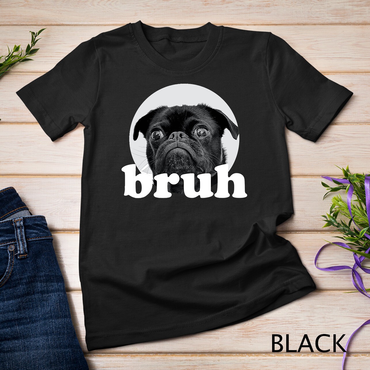 Pug says “Bruh” – Adorable Dog Funny Humor Unisex T-shirt