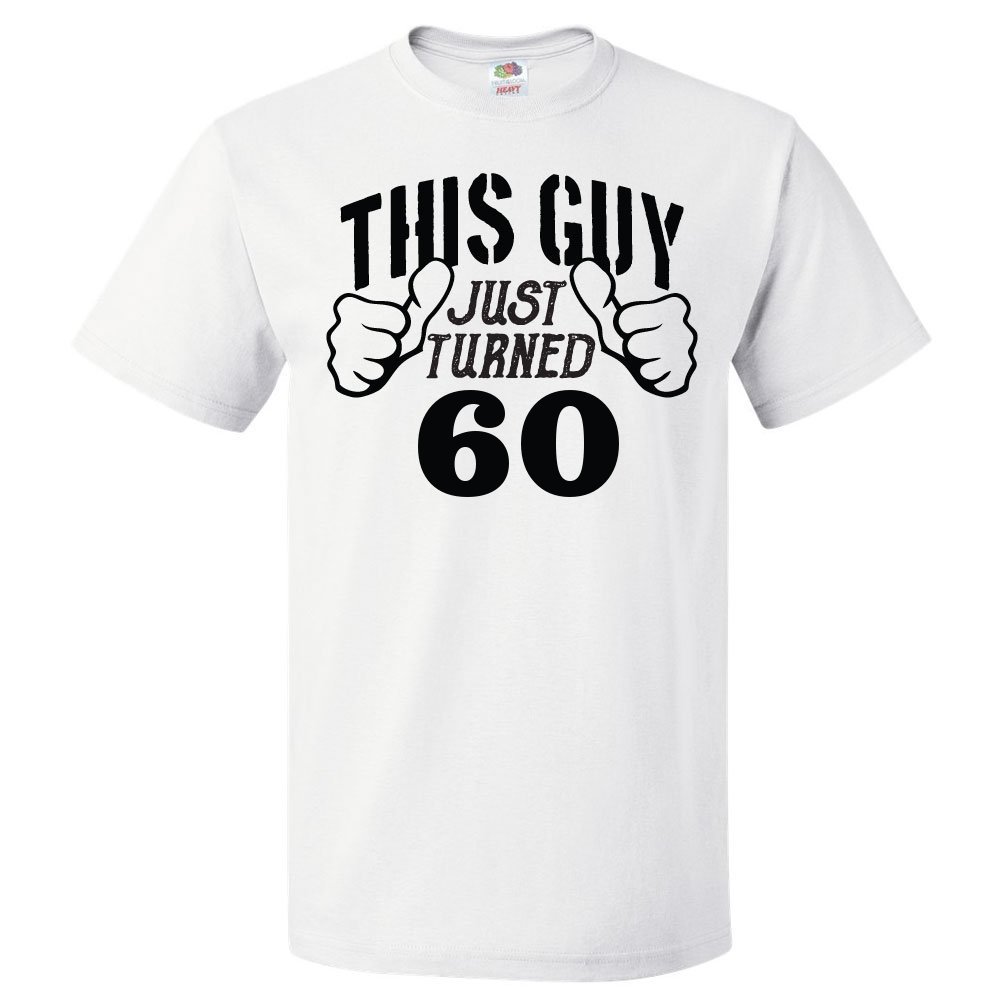 60th Birthday Gift For 60 Year Old This Guy Turned 60 T Shirt
