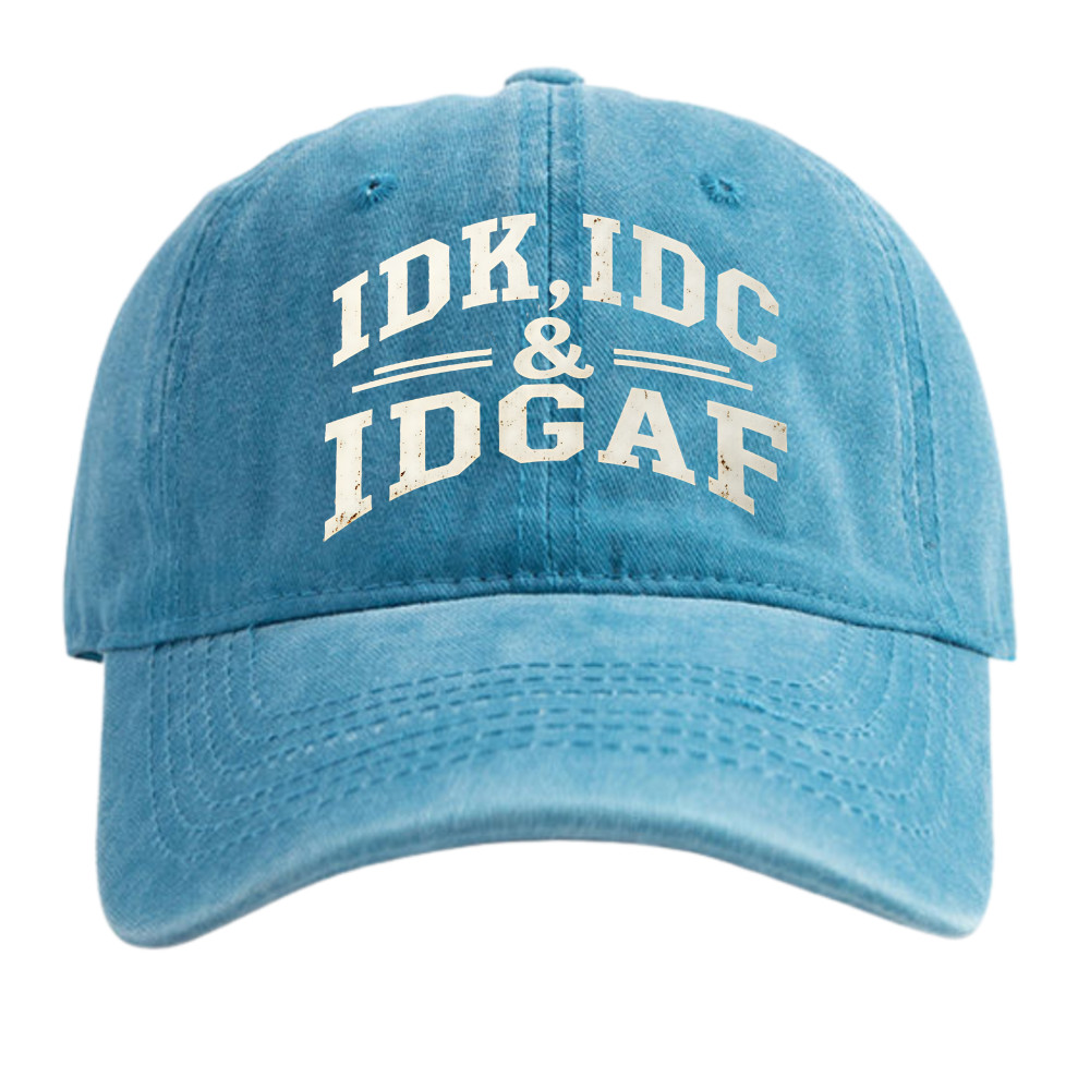 Sarcastic Vintage Cap | IDK IDC IDGAF Graphic | Unisex Washed Dad Hat | Gift