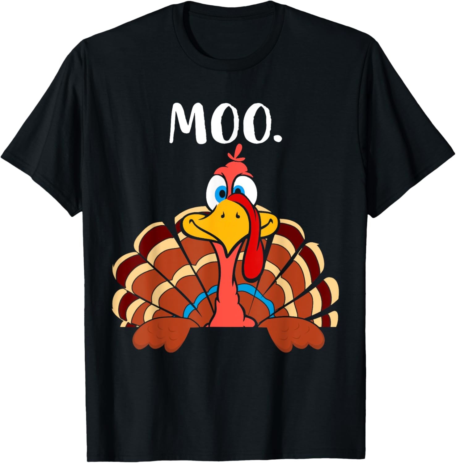 Turkey Moo Funny Fake Cow Thanksgiving Shirts Men Women Kids T-Shirt